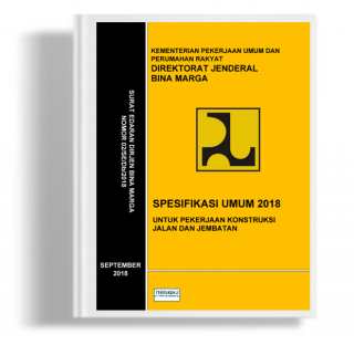 Spesifikasi Umum 2018 untuk Pekerjaan Konstruksi Jalan dan Jembatan