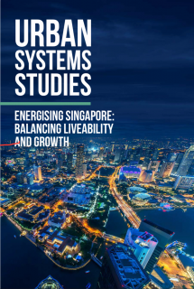 Urban System Studies Energising Singapore Balancing Liveability and Growth
