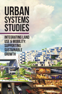 Urban System Studies Integrating Land Use & Mobility Supporting Sustainable Growth