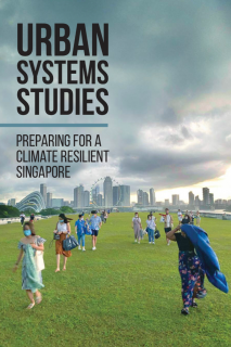 Urban System Studies Preparing for a Climate Resilient Singapore