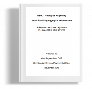 WSDOT Strategies Regarding : Use of Steel Slag Aggregate in Pavements